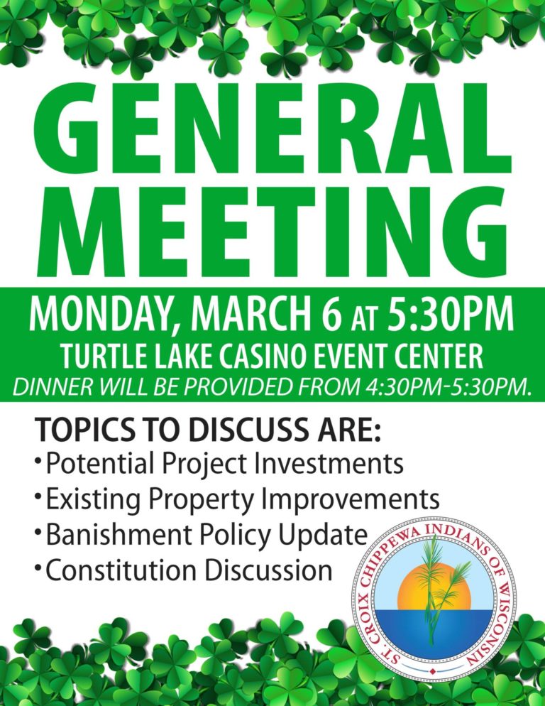 General Meeting Monday, March 6th At 5:30pm Turtle Lake Casino.